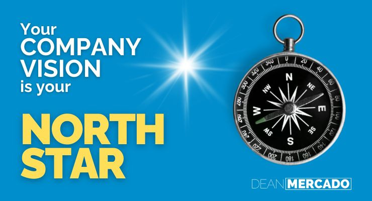 Your Company Vision Is Your North Star
