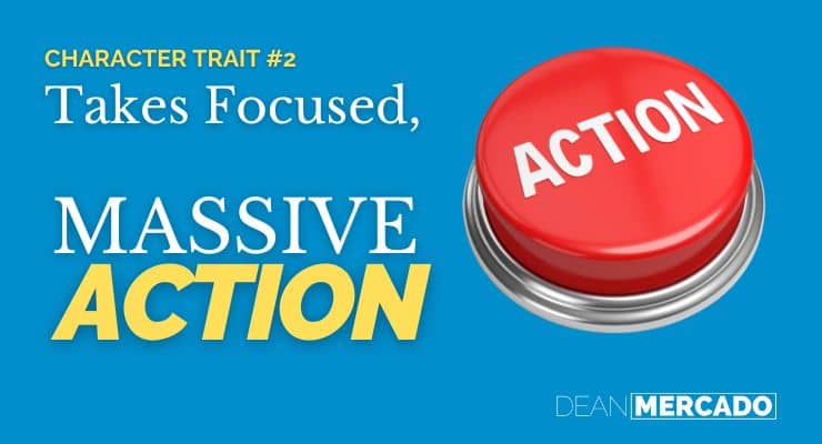 Character Trait of an entrepreneur: Takes Focused, Massive Action
