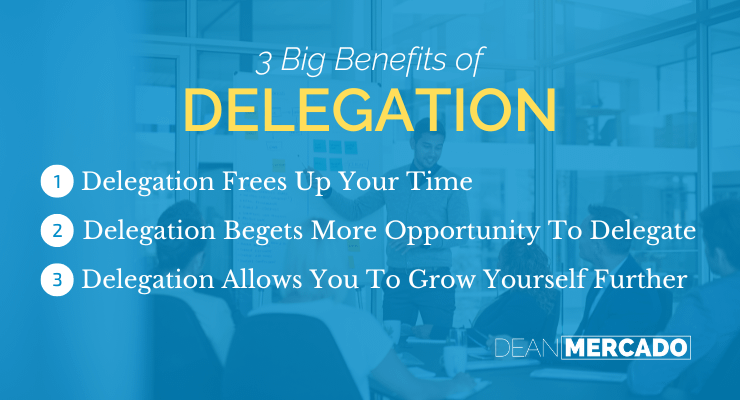 3 Big Benefits Of Delegation