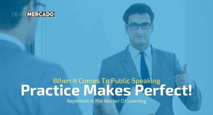 In Public Speaking Practice Makes Perfect